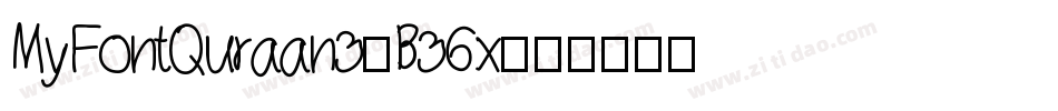 MyFontQuraan3-B36x字体转换