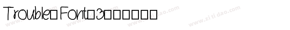 Trouble-Font-3字体转换