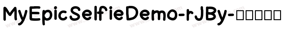 MyEpicSelfieDemo-rJBy字体转换