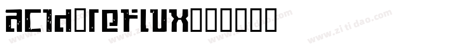 acid_reflux字体转换