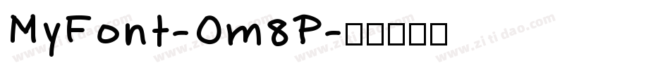 MyFont-Om8P字体转换