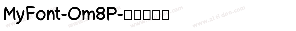 MyFont-Om8P字体转换