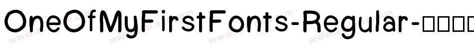 OneOfMyFirstFonts-Regular字体转换