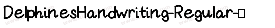 DelphinesHandwriting-Regular字体转换 DelphinesHandwriting-Regular字体转换