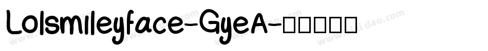 Lolsmileyface-GyeA字体转换