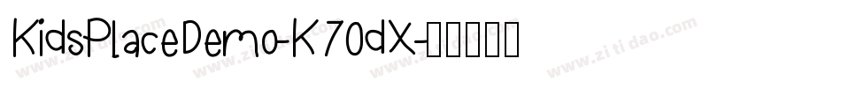 KidsPlaceDemo-K70dX字体转换