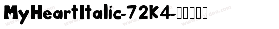 MyHeartItalic-72K4字体转换