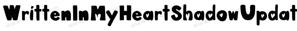 WrittenInMyHeartShadowUpdated-dgGK字体转换