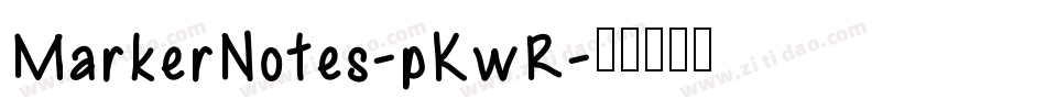 MarkerNotes-pKwR字体转换