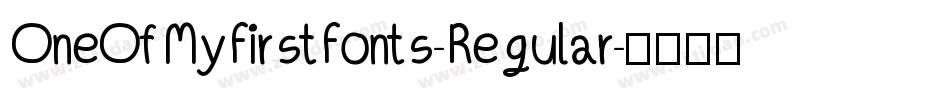 OneOfMyFirstFonts-Regular字体转换