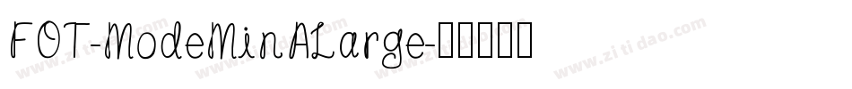 FOT-ModeMinALarge字体转换