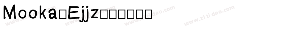Mooka-Ejjz字体转换