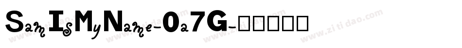 SamIsMyName-0a7G字体转换