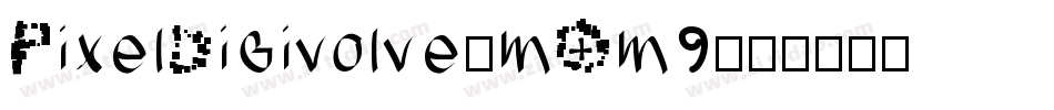 PixelDigivolve-mOm9字体转换