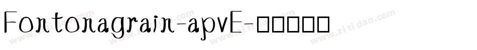 Fontonagrain-apvE字体转换
