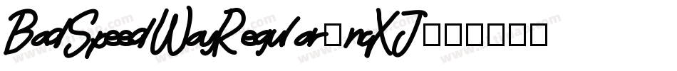 BadSpeedWayRegular-nqXJ字体转换