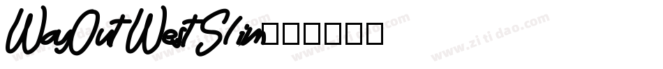WayOutWestSlim字体转换