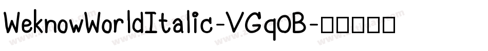 WeknowWorldItalic-VGq0B字体转换