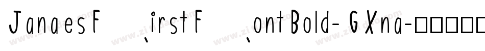 JanaesFirstFontBold-GXna字体转换