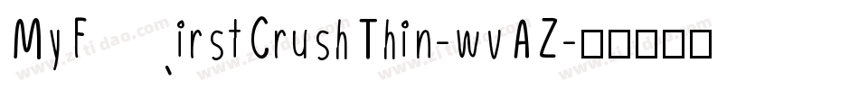 MyFirstCrushThin-wvAZ字体转换