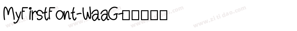 MyFirstFont-WaaG字体转换