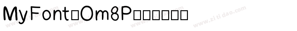 MyFont-Om8P字体转换