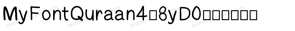 MyFontQuraan4-8yD0字体转换