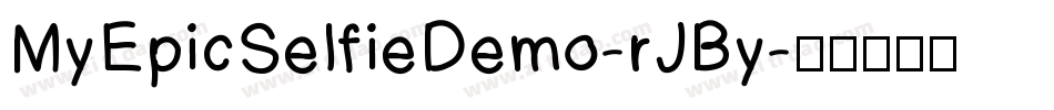 MyEpicSelfieDemo-rJBy字体转换