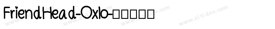 FriendHead-Oxlo字体转换