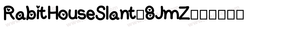 RabitHouseSlant-8JmZ字体转换