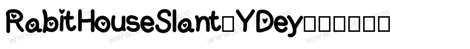 RabitHouseSlant-YDey字体转换