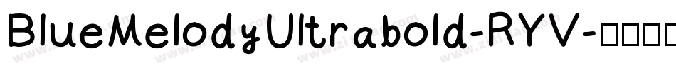 BlueMelodyUltrabold-RYV字体转换