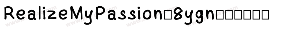 RealizeMyPassion-8ygn字体转换