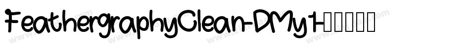 FeathergraphyClean-DMy1字体转换