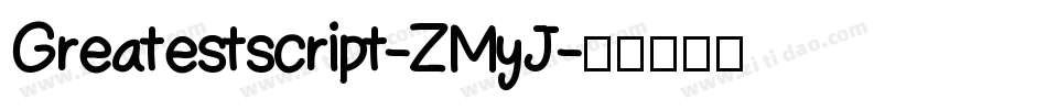 Greatestscript-ZMyJ字体转换