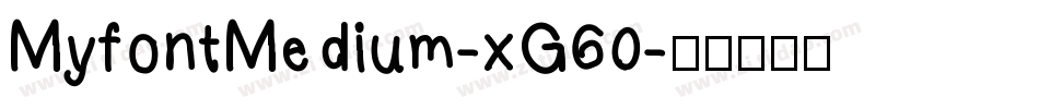 MyfontMedium-xG60字体转换