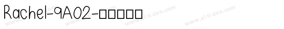 Rachel-9A02字体转换