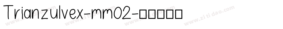 Trianzulvex-mm02字体转换