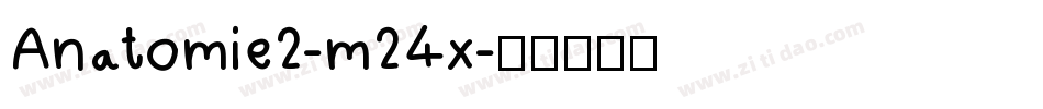 Anatomie2-m24x字体转换