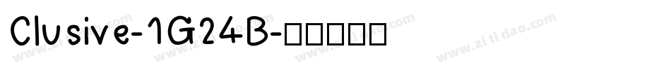 Clusive-1G24B字体转换