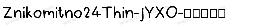 Znikomitno24Thin-jYXO字体转换