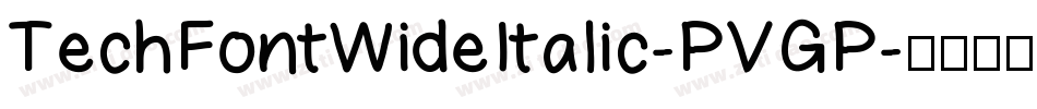 TechFontWideItalic-PVGP字体转换