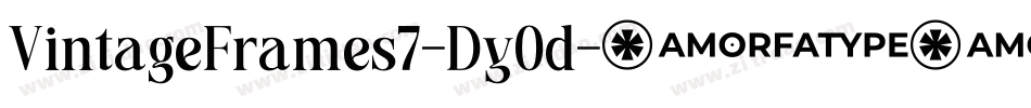 VintageFrames7-Dy0d字体转换