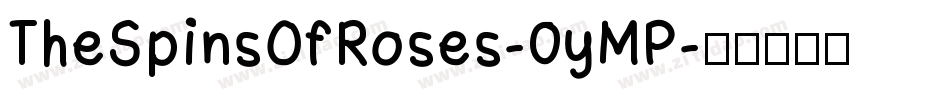 TheSpinsOfRoses-0yMP字体转换