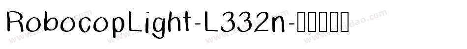 RobocopLight-L332n字体转换