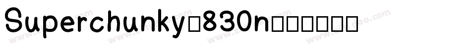 Superchunky-830n字体转换