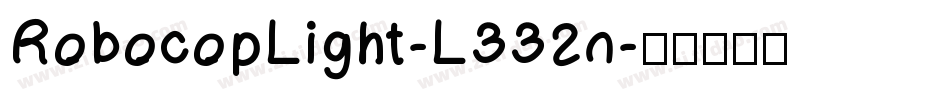RobocopLight-L332n字体转换