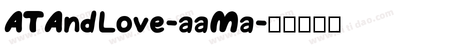 ATAndLove-aaMa字体转换