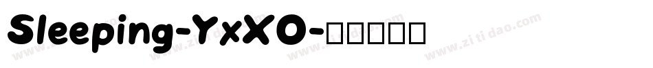 Sleeping-YxXO字体转换