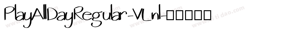 PlayAllDayRegular-VLnl字体转换